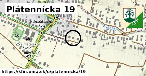 Plátennícka 19, Klin