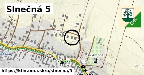 Slnečná 5, Klin