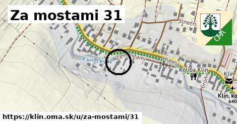 Za mostami 31, Klin