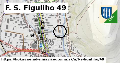 F. S. Figuliho 49, Kokava nad Rimavicou