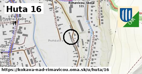 Huta 16, Kokava nad Rimavicou