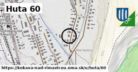 Huta 60, Kokava nad Rimavicou
