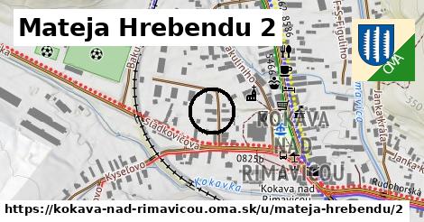 Mateja Hrebendu 2, Kokava nad Rimavicou