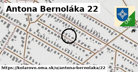 Antona Bernoláka 22, Kolárovo