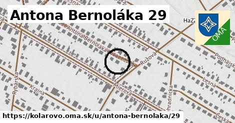Antona Bernoláka 29, Kolárovo
