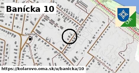 Banícka 10, Kolárovo