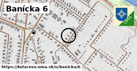 Banícka 6, Kolárovo