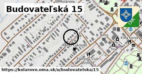 Budovateľská 15, Kolárovo