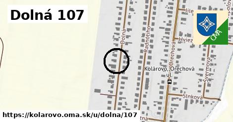 Dolná 107, Kolárovo