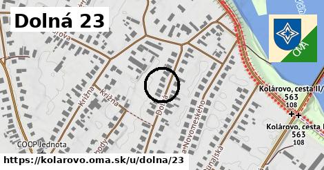 Dolná 23, Kolárovo