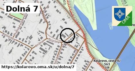Dolná 7, Kolárovo