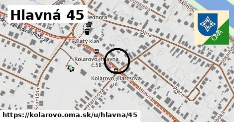 Hlavná 45, Kolárovo