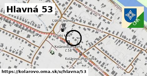 Hlavná 53, Kolárovo