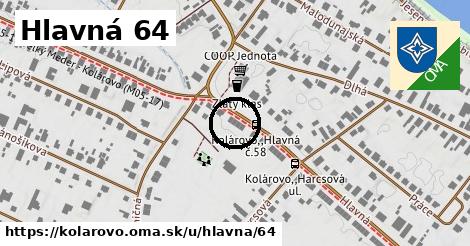 Hlavná 64, Kolárovo