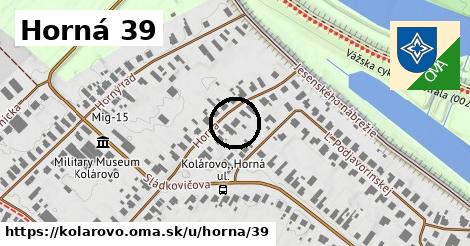 Horná 39, Kolárovo