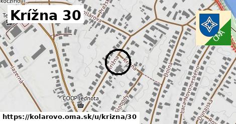 Krížna 30, Kolárovo