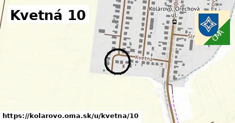 Kvetná 10, Kolárovo