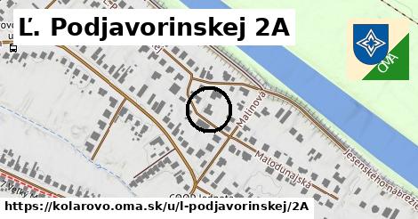 Ľ. Podjavorinskej 2A, Kolárovo