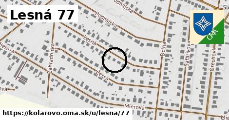 Lesná 77, Kolárovo