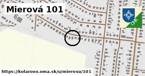 Mierová 101, Kolárovo