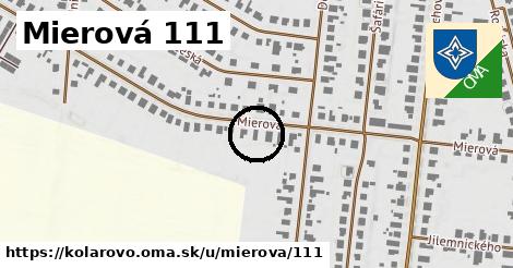 Mierová 111, Kolárovo