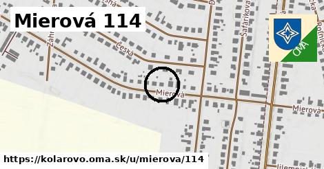 Mierová 114, Kolárovo
