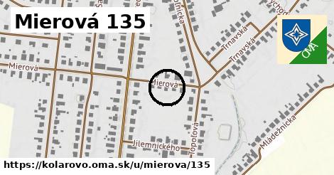 Mierová 135, Kolárovo