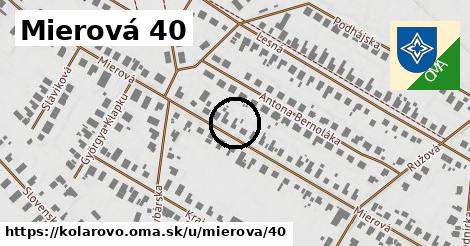 Mierová 40, Kolárovo
