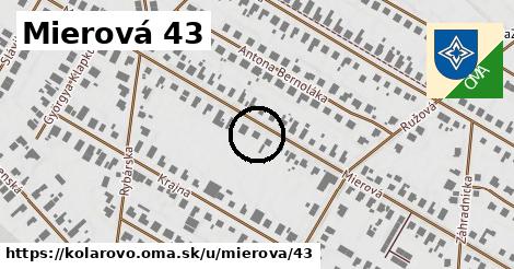 Mierová 43, Kolárovo