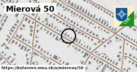 Mierová 50, Kolárovo