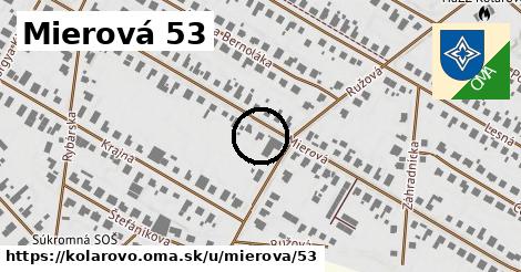 Mierová 53, Kolárovo