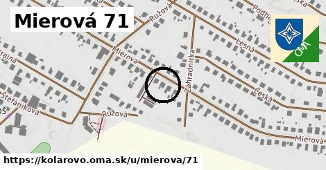 Mierová 71, Kolárovo