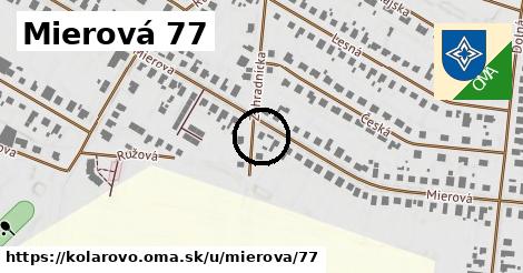 Mierová 77, Kolárovo