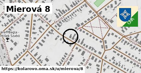 Mierová 8, Kolárovo