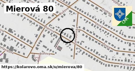 Mierová 80, Kolárovo