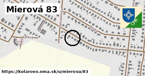 Mierová 83, Kolárovo