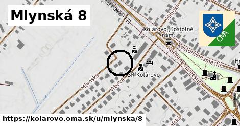 Mlynská 8, Kolárovo