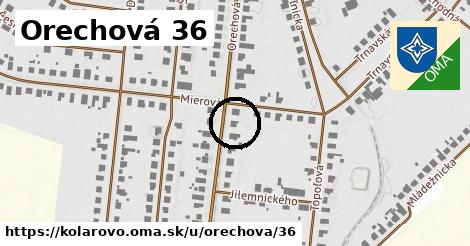 Orechová 36, Kolárovo