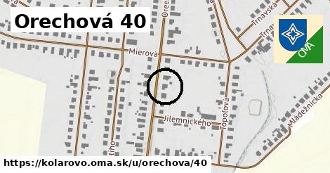 Orechová 40, Kolárovo