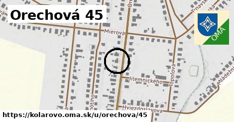 Orechová 45, Kolárovo