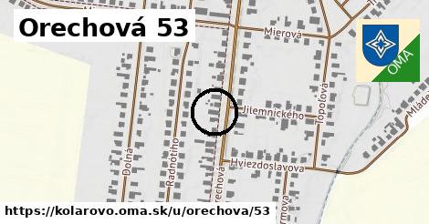 Orechová 53, Kolárovo