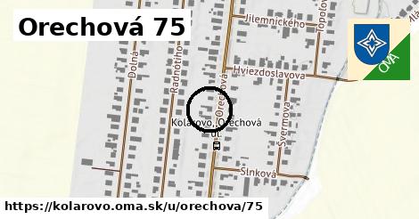 Orechová 75, Kolárovo