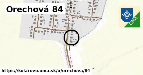 Orechová 84, Kolárovo