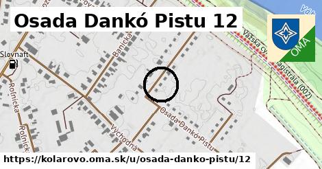 Osada Dankó Pistu 12, Kolárovo