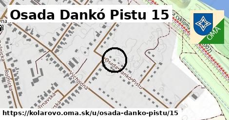 Osada Dankó Pistu 15, Kolárovo