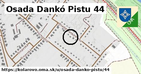 Osada Dankó Pistu 44, Kolárovo