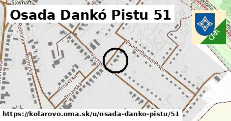 Osada Dankó Pistu 51, Kolárovo