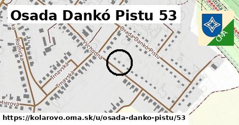 Osada Dankó Pistu 53, Kolárovo