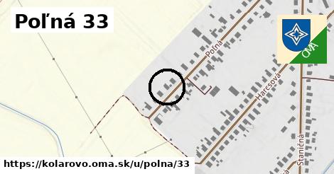 Poľná 33, Kolárovo