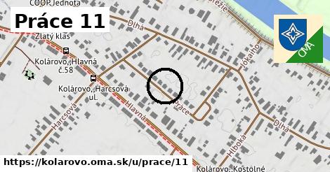 Práce 11, Kolárovo